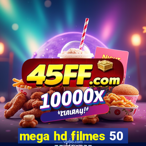 mega hd filmes 50